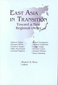 East Asia in Transition:: Toward a New Regional Order (Paperback)