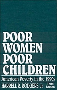 Poor Women, Poor Children: American Poverty in the 1990s (Hardcover, 3)