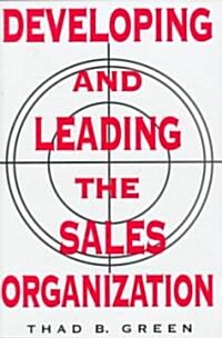 Developing and Leading the Sales Organization (Hardcover)