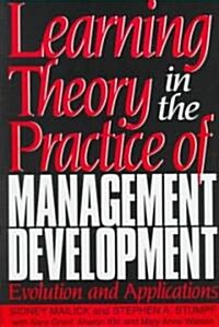 Learning Theory in the Practice of Management Development: Evolution and Applications (Hardcover)