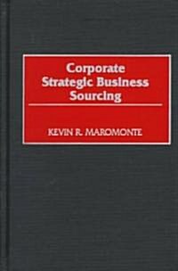 Corporate Strategic Business Sourcing (Hardcover)