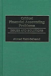 Critical Financial Accounting Problems: Issues and Solutions (Hardcover)