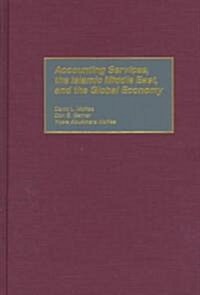 Accounting Services, the Islamic Middle East, and the Global Economy (Hardcover)