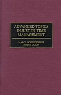 Advanced Topics in Just-In-Time Management (Hardcover)