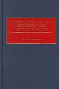 International Facility Acquisition and Location Analysis (Hardcover)