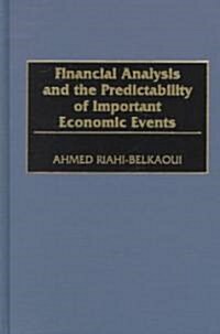 Financial Analysis and the Predictability of Important Economic Events (Hardcover)