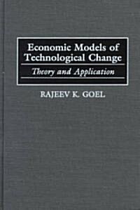 Economic Models of Technological Change: Theory and Application (Hardcover)