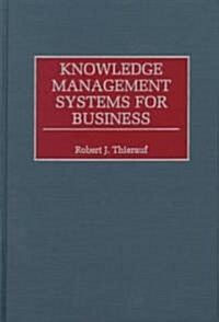 Knowledge Management Systems for Business (Hardcover)