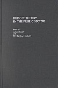 Budget Theory in the Public Sector (Hardcover)