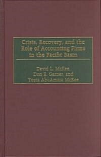Crisis, Recovery, and the Role of Accounting Firms in the Pacific Basin (Hardcover)