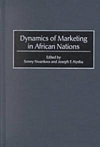 Dynamics of Marketing in African Nations (Hardcover)