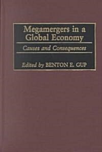 Megamergers in a Global Economy: Causes and Consequences (Hardcover)
