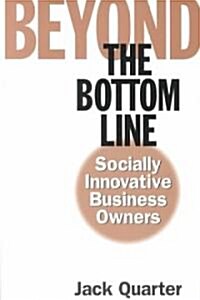 Beyond the Bottom Line: Socially Innovative Business Owners (Hardcover)