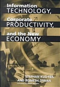 Information Technology, Corporate Productivity, and the New Economy (Hardcover)