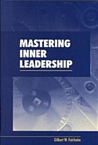 Mastering Inner Leadership (Hardcover)