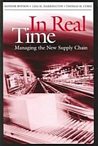 In Real Time: Managing the New Supply Chain (Hardcover)