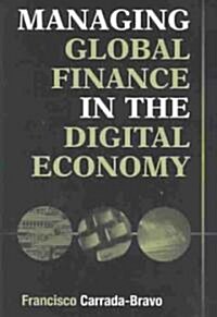 Managing Global Finance in the Digital Economy (Hardcover)