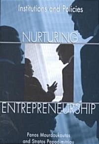 Nurturing Entrepreneurship: Institutions and Policies (Hardcover)