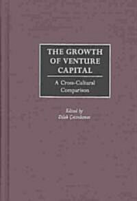 The Growth of Venture Capital: A Cross-Cultural Comparison (Hardcover)