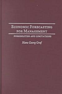 Economic Forecasting for Management: Possibilities and Limitations (Hardcover)