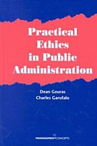 Practical Ethics in Public Administration (Hardcover)