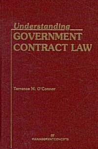 Understanding Government Contract Law (Hardcover)
