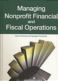 Managing Nonprofit Financial and Fiscal Operations (Hardcover)