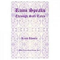 Rumi Speaks Through Sufi Tales (Paperback)