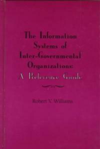 The information systems of international inter-governmental organizations : a reference guide