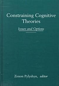 Constraining Cognitive Theories: Issues and Options (Hardcover)