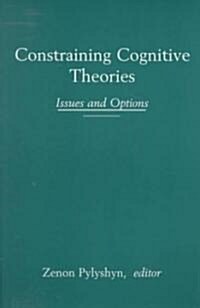Constraining Cognitive Theories: Issues and Options (Paperback)