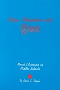 Maps, Metaphors, and Mirrors: Moral Education in Middle School (Paperback)