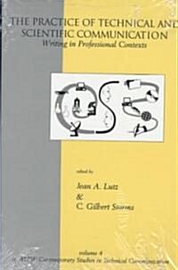 The Practice of Technical and Scientific Communication: Writing in Professional Contexts (Paperback)