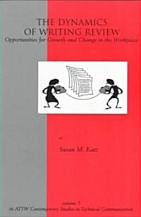 The Dynamics of Writing Review: Opportunities for Growth and Change in the Workplace (Hardcover)