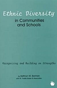 Ethnic Diversity in Communities and Schools: Recognizing and Building on Strengths (Paperback)