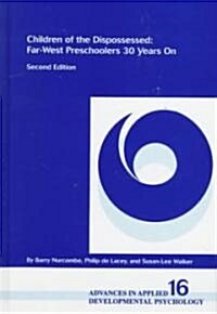 Children of the Dispossessed: Far-West Preschoolers 30 Years On, Second Edition (Hardcover, 2, Revised)