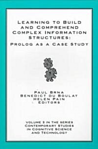 Learning to Build and Comprehend Complex Information Structures: PROLOG as a Case Study (Paperback)
