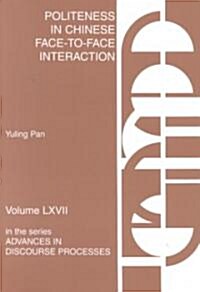 Politeness in Chinese Face-To-Face Interaction (Paperback)