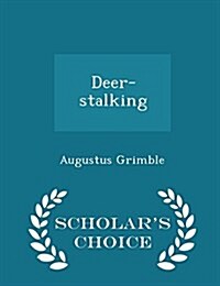 Deer-Stalking - Scholars Choice Edition (Paperback)