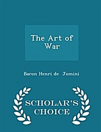 The Art of War - Scholars Choice Edition (Paperback)