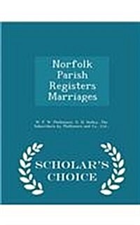 Norfolk Parish Registers Marriages - Scholars Choice Edition (Paperback)