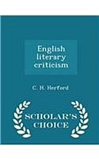 English Literary Criticism - Scholars Choice Edition (Paperback)