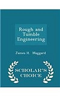 Rough and Tumble Engineering - Scholars Choice Edition (Paperback)