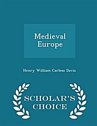 Medieval Europe - Scholars Choice Edition (Paperback)