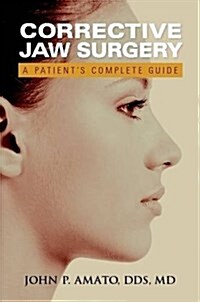 A Patients Guide to Jaw Surgery (Paperback)