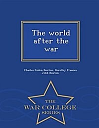 The World After the War - War College Series (Paperback)