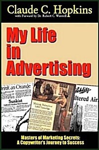 My Life in Advertising - Masters of Marketing Secrets: A Copywriters Journey to Success (Paperback)