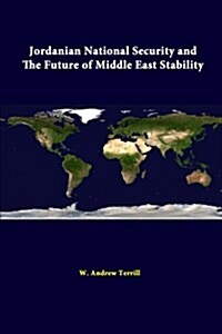 Jordanian National Security and the Future of Middle East Stability (Paperback)