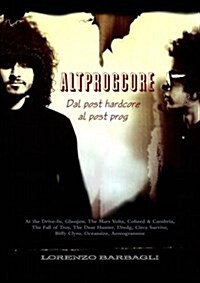 Altprogcore - Dal Post Hardcore Al Post Prog (Paperback)