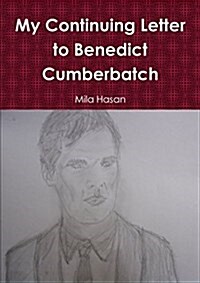 My Continuing Letter to Benedict Cumberbatch (Paperback)
